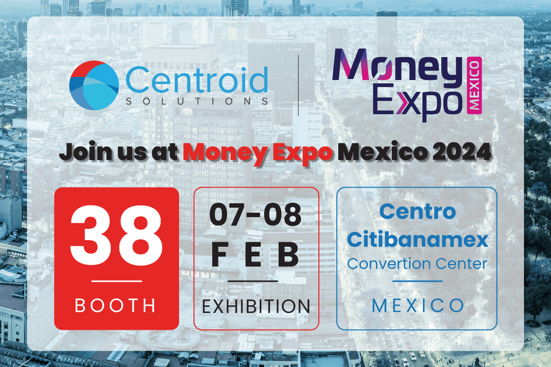 Centroid Team Travelling to Mexico for Money Expo Mexico 2024