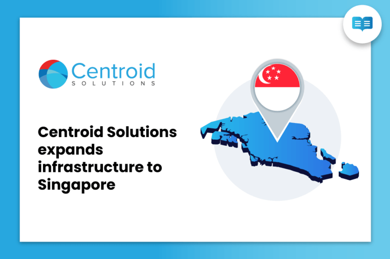 Centroid Solutions expands infrastructure to Singapore