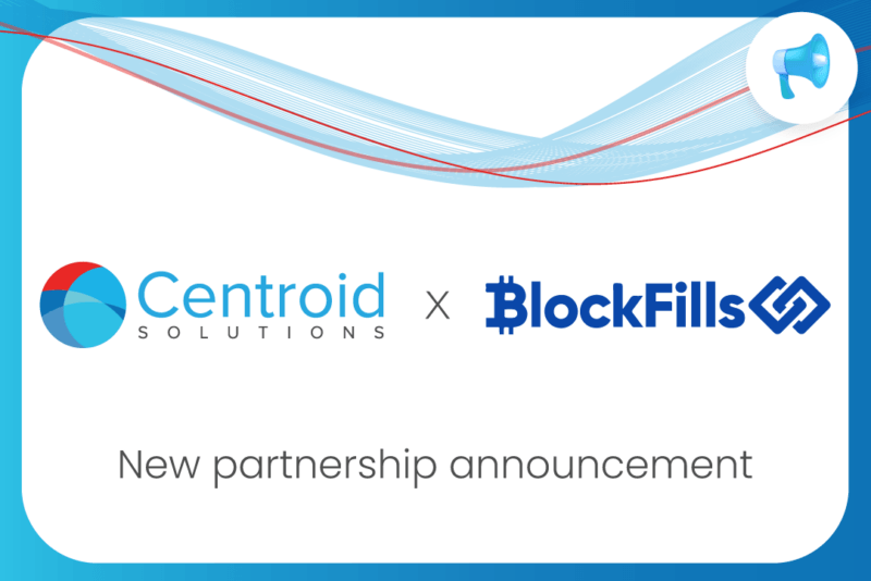 Centroid Solutions integrates Blockfills to Centroid Bridge