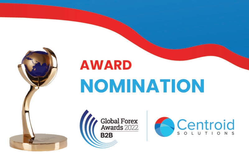 Centroid Solutions nominated for 4 awards at Global Forex Awards 2022 – B2B