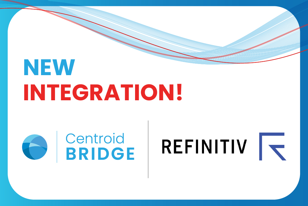 Centroid Bridge now supports Refinitiv